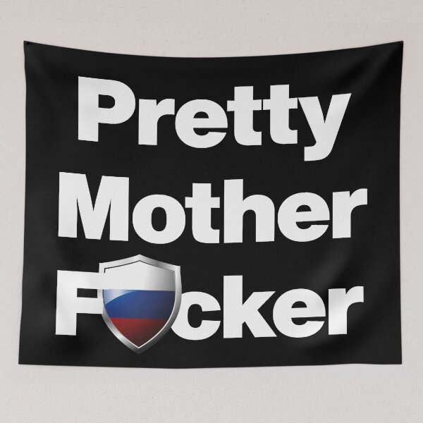Item preview, I am a Pretty Mother Focker from Russia designed and sold by HelloFromAja.