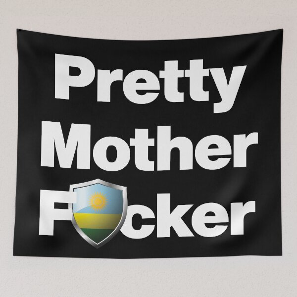 Item preview, I am a Pretty Mother Focker from Rwanda designed and sold by HelloFromAja.