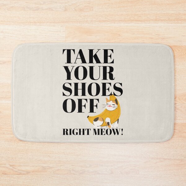 Item preview, Take Your Shoes Off Right Meow Print designed and sold by GoldenStef.
