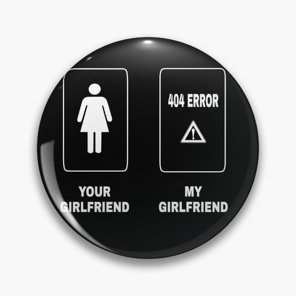 Item preview, Your girlfriend ,my girlfriend not found funny designed and sold by SidTastic .