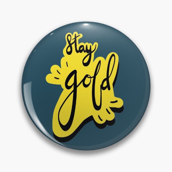 Item preview, Stay Gold designed and sold by OliveNAmethyst.