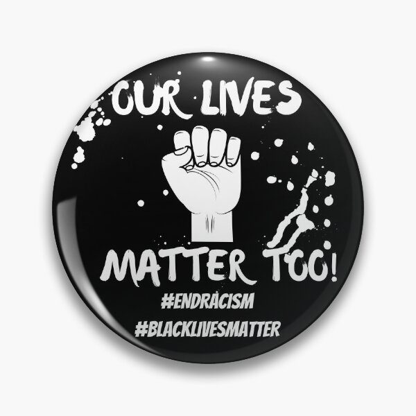 Item preview, Our Lives Matter Too #Blacklivesmatter designed and sold by BofflingDesigns.