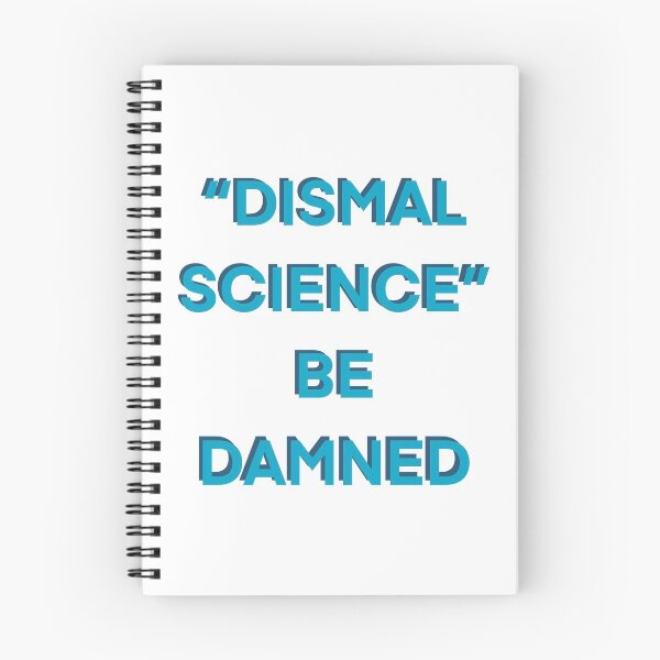 Item preview, "Dismal Science" Be Damned designed and sold by unofficialecon.