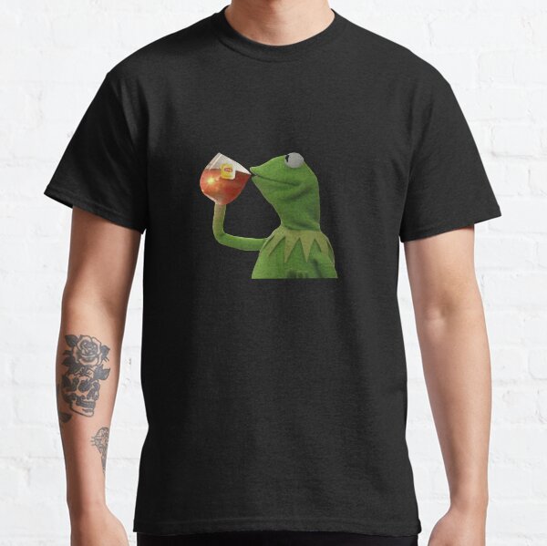 kermit drinking tea shirt