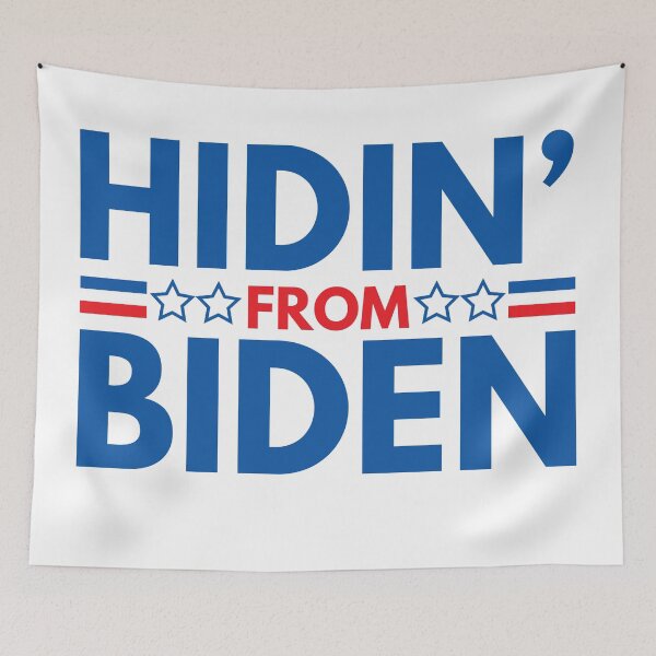Item preview, Hidin' from Biden designed and sold by AmpersandCuster.
