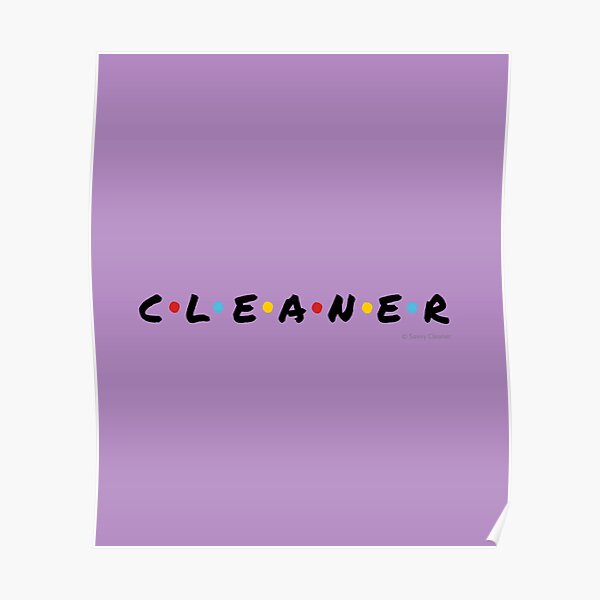 CLEANER - Funny Cleaning Shirts and Gifts Poster