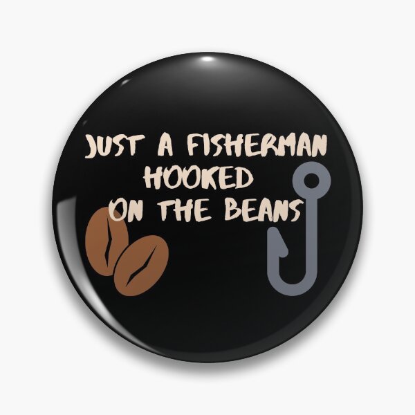 Item preview, Just A Fisherman Hooked On The Beans Coffee Lover designed and sold by StudioTina.