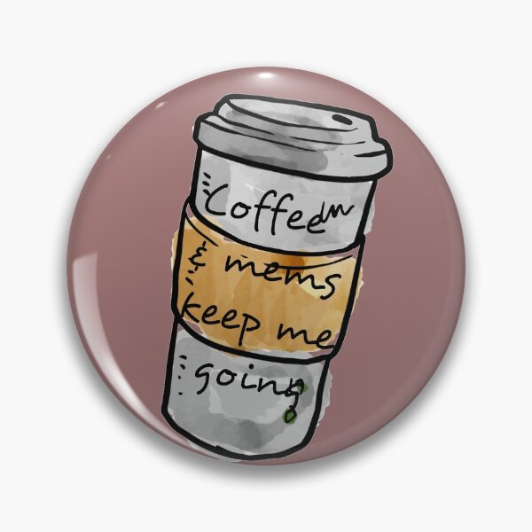 Item preview, Coffee & mems keep me going designed and sold by MisoraA.