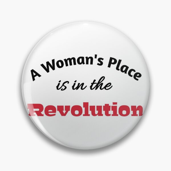 Item preview, A Woman's Place Is In The Revolution designed and sold by Shop signer.