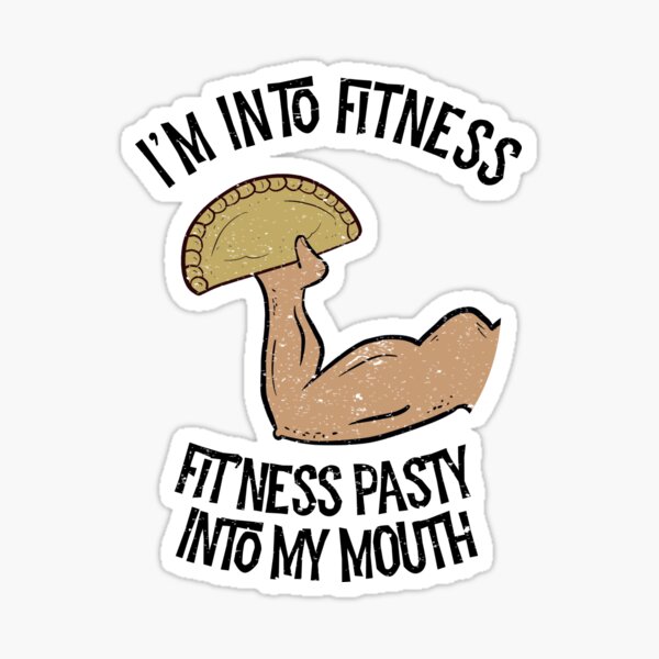 Artikel-Vorschau von Ich bin in Fitness Pasty in meinen Mund Funny Pasty Lover, designt und verkauft von Dan66.