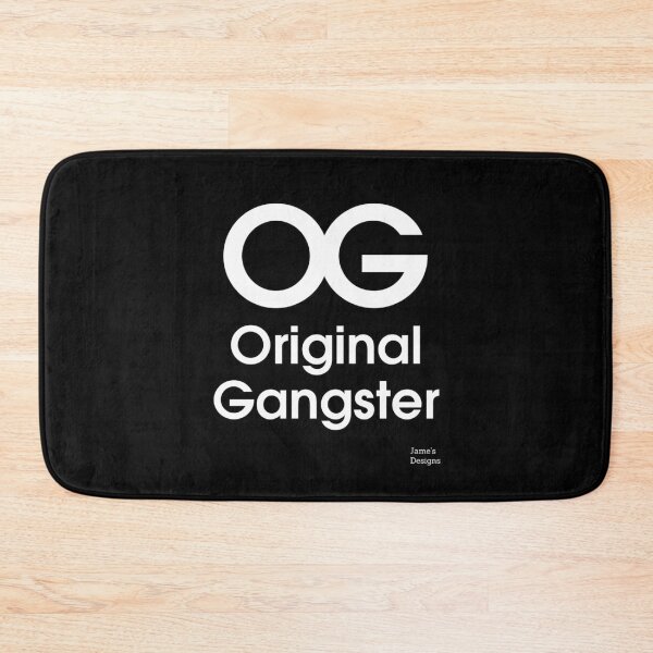 Item preview, OG Original Gangster - Jame's Designs designed and sold by JamesShirts-com.