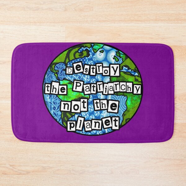 Item preview, Destroy the Patriarchy Not the Planet  designed and sold by artbyomega.