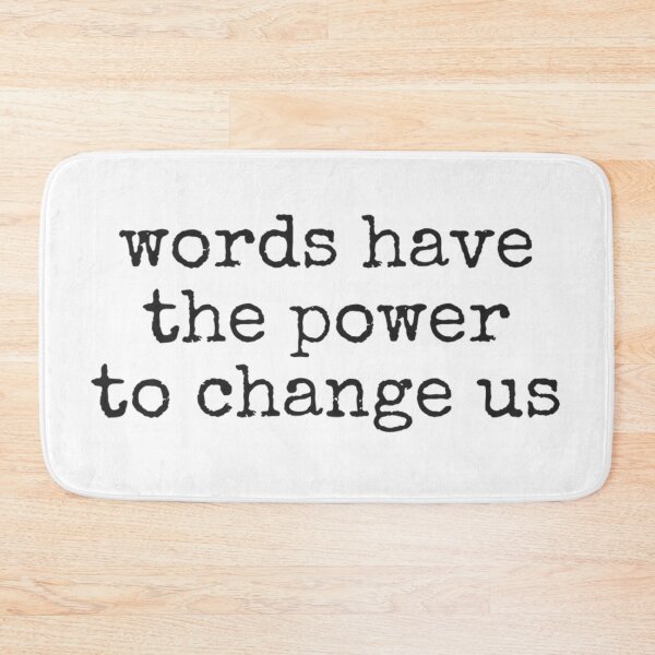 Item preview, WORDS HAVE THE POWER TO CHANGE US designed and sold by MadEDesigns.