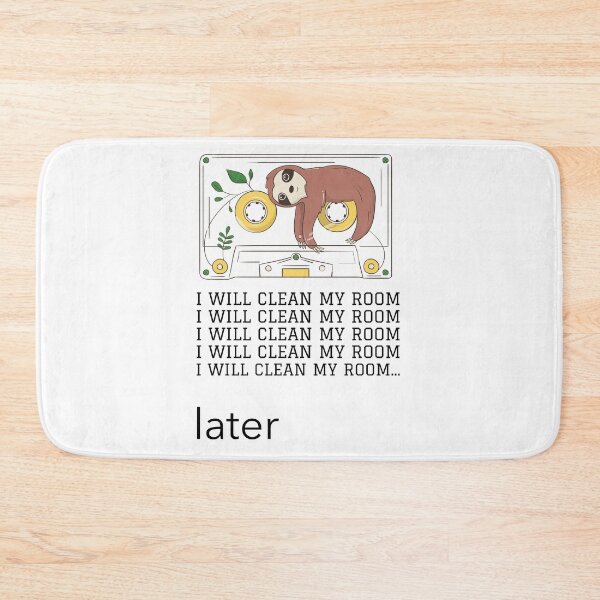 Item preview, I Will Clean my Room Later designed and sold by Danny Slebodnick.