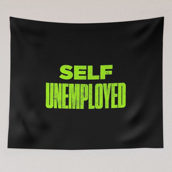 Item preview, Funny Self Unemployed Pun designed and sold by artworkbyrihen.