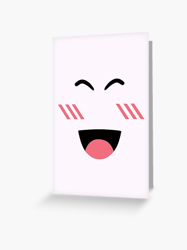 Roblox Super Super Happy Face Greeting Card By Orsum Art Redbubble - super super happy face black roblox