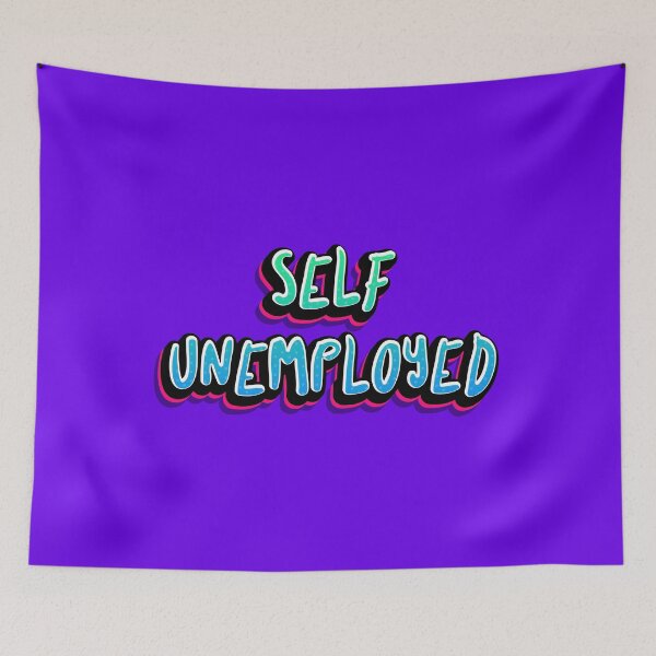 Item preview, Funny Self Unemployed Pun designed and sold by artworkbyrihen.