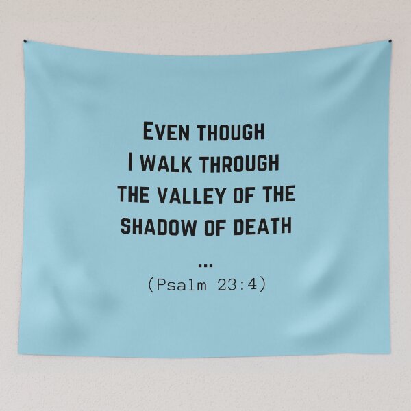 Item preview, Even Though I Walk Through The Valley Of The Shadow Of Death, I Will Fear No Evil ... (Psalm 23: 4) (Black) designed and sold by OneCherubim.