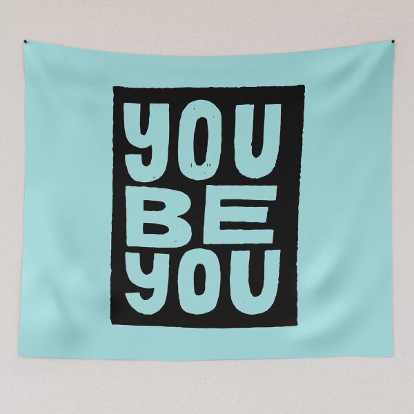 Item preview, you be you designed and sold by Matthew Taylor Wilson.
