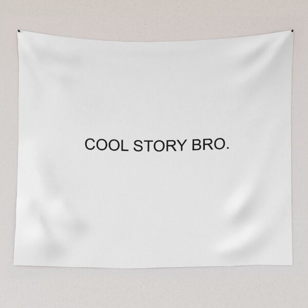 Item preview, Cool story bro designed and sold by lntuitiveDesign.
