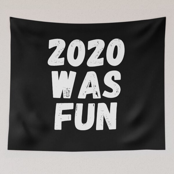 Item preview, 2020 was fun designed and sold by OneTimeEngineer.