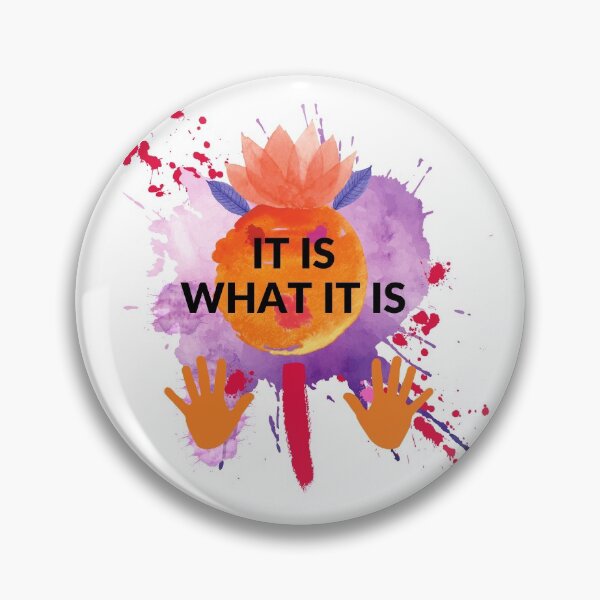 Item preview, It Is What It Is designed and sold by nsonoda21.