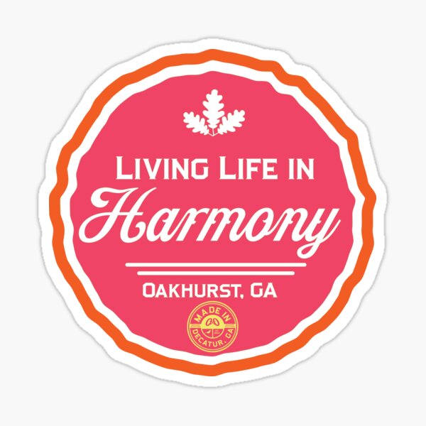 Copy of Living Life in Harmony, Oakhurst Georgia - Happy and Free color Palette swag Sticker