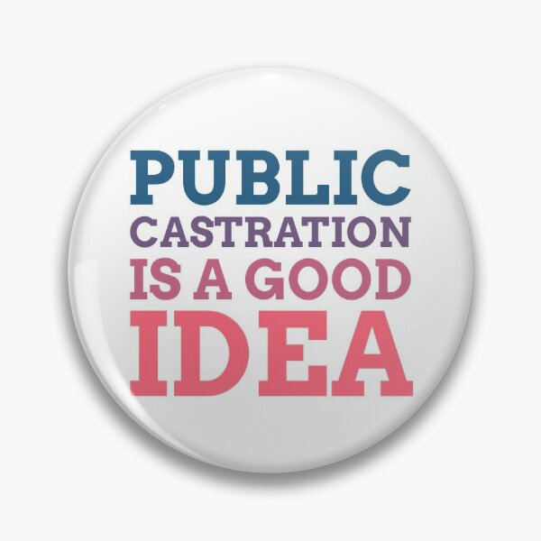 Public Castration Is A Good Idea Swans Gifts & Merchandise | Redbubble