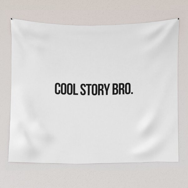 Item preview, Copy of Cool Story Bro designed and sold by lntuitiveDesign.