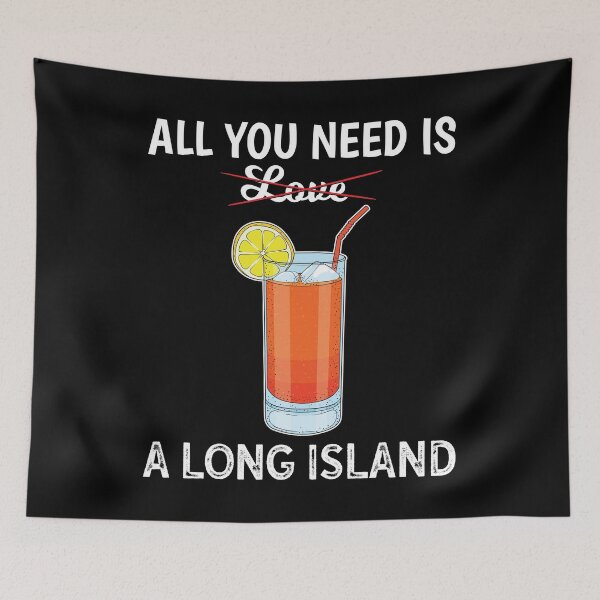 Item preview, Funny Mixologist Bartender All You Need Is A Long Island graphic designed and sold by jakehughes2015.