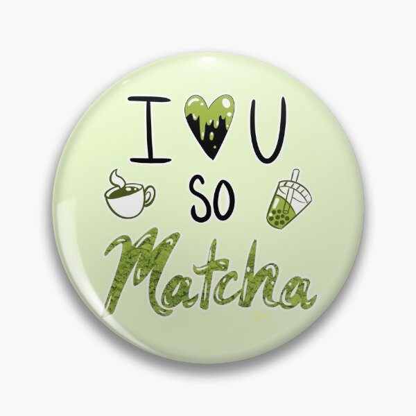 Item preview, I Love You So Matcha designed and sold by MynnuB.