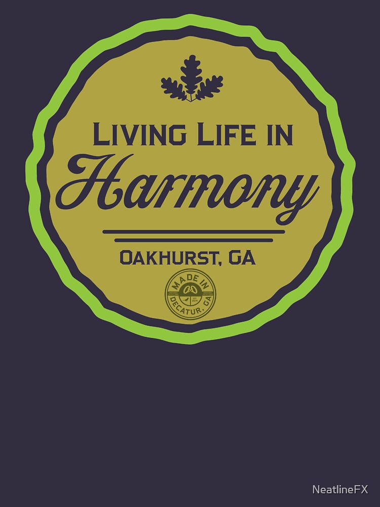 Living Life in Harmony, Oakhurst Georgia - Down-to-earth graphic swag by YepGraphix