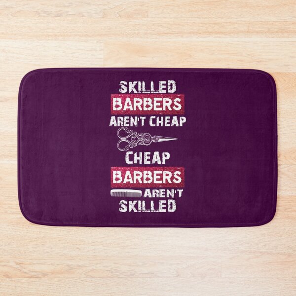 Item preview, Skilled barbers aren't cheap , cheap barbers aren't skilled designed and sold by SidTastic .