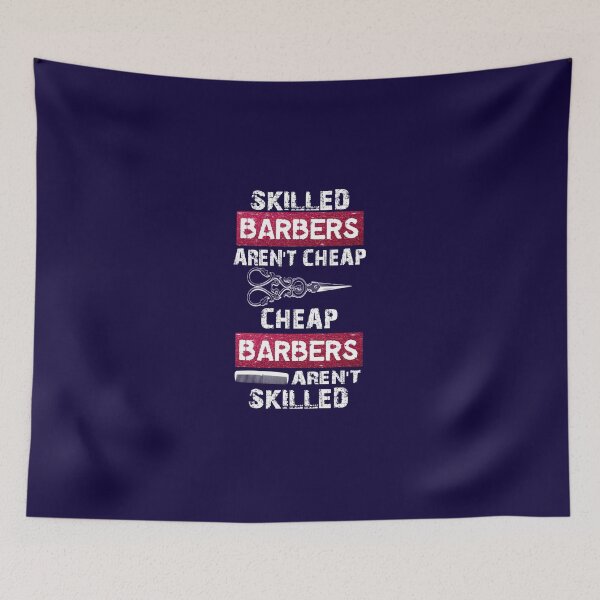 Item preview, Skilled barbers aren't cheap , cheap barbers aren't skilled designed and sold by SidTastic .