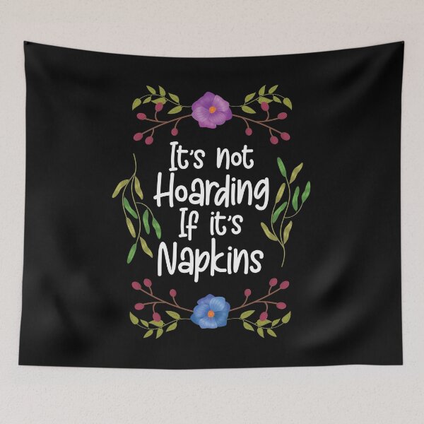 Item preview, Its Not Hoarding If Its Napkins Funny Decoupage graphic designed and sold by jakehughes2015.