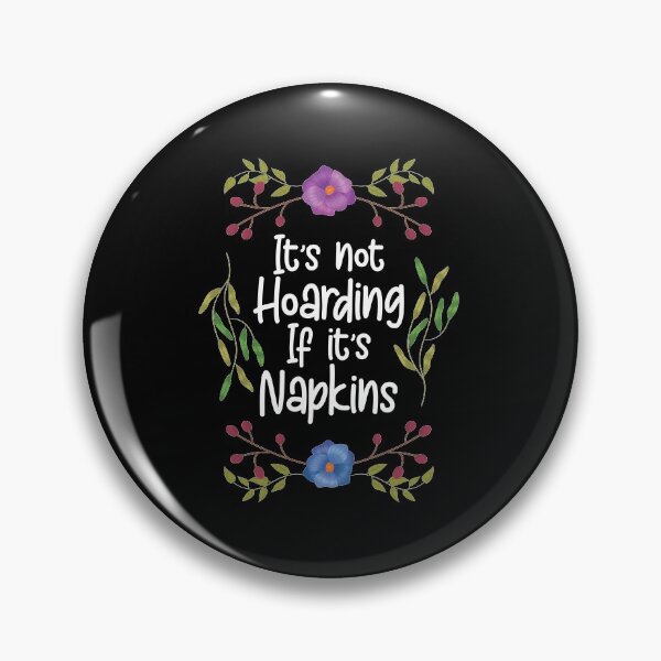 Item preview, Its Not Hoarding If Its Napkins Funny Decoupage graphic designed and sold by jakehughes2015.