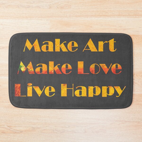Item preview, Make Art, Make Love, Live Happy designed and sold by NancyMerkle.