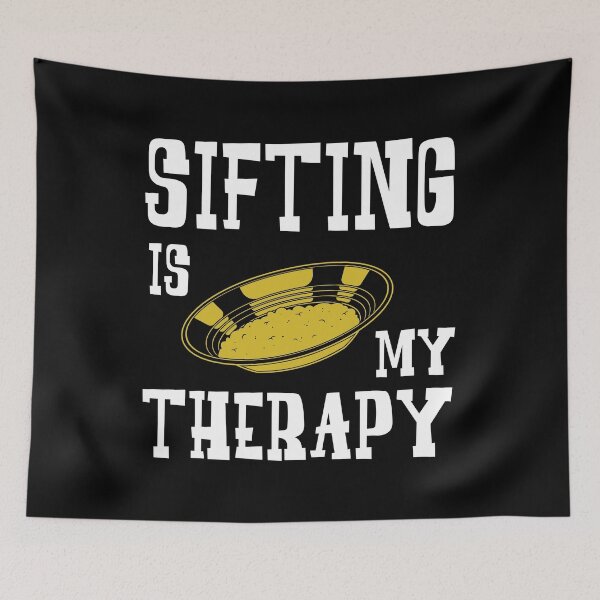 Item preview, Sifting Is My Therapy Prospecting Gold Panning product designed and sold by jakehughes2015.