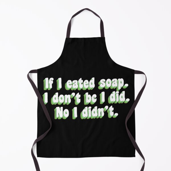 Item preview, If I eated soap designed and sold by TikTokTalk.