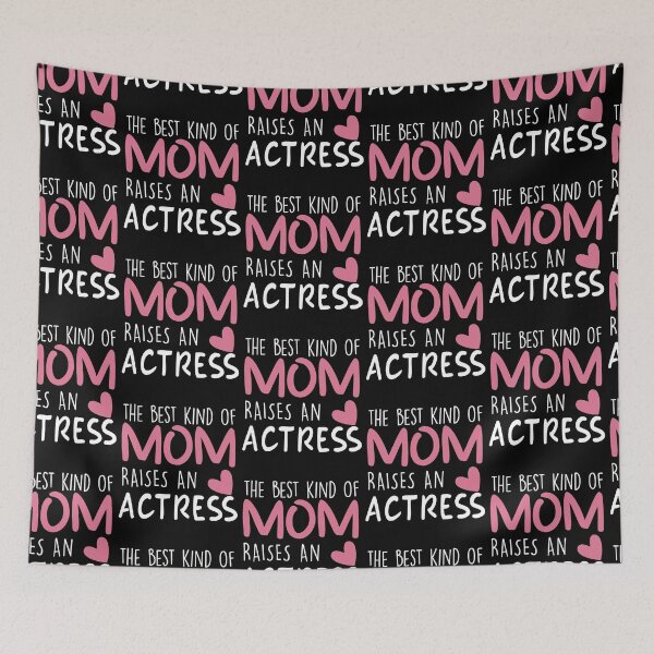 Item preview, Best Kind Of Mom Raises an Actress Brithday Mom Gift designed and sold by zedesignn.