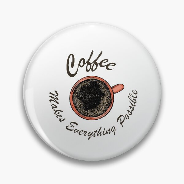 Item preview, Coffee Makes Everything Possible! designed and sold by redsgifts.