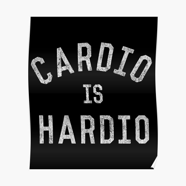 Cardio is Hardio Poster