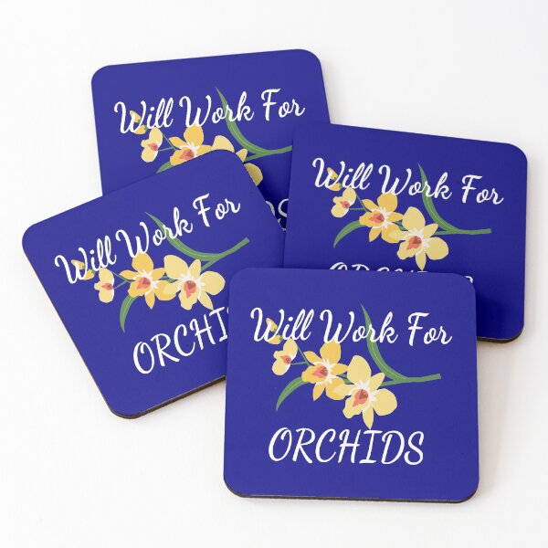 Item preview, Will Work For Orchids designed and sold by asitflows.