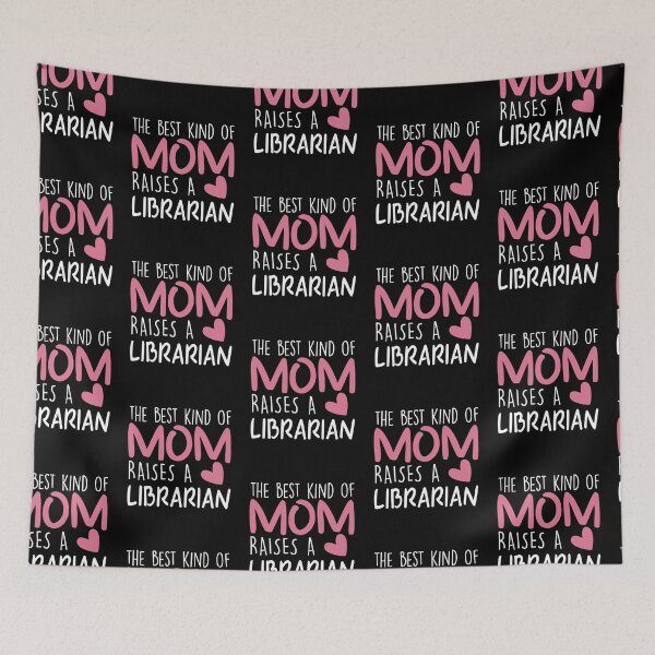 Item preview, Best Kind Of Mom Raises a Librarian Brithday Mom Gift designed and sold by zedesignn.