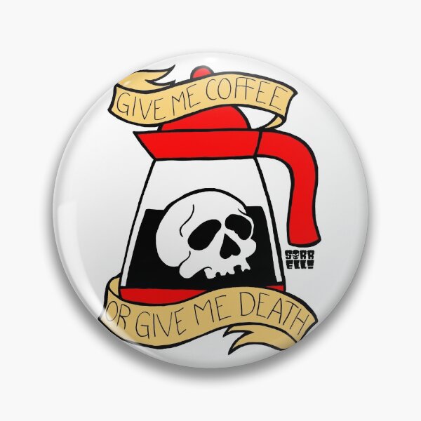 Item preview, Give Me Coffee, Or Give Me Death designed and sold by Jason Sorrell.