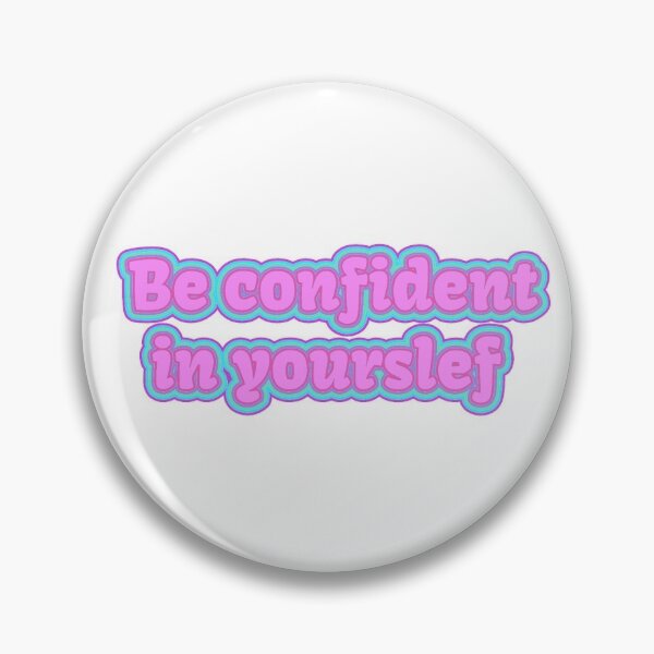 Item preview, Be confident in yourself! designed and sold by wonderfulgia.