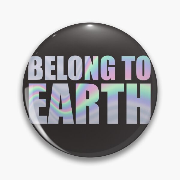 Item preview, Belong to earth in holographic foil-look designed and sold by EngineerGoC.