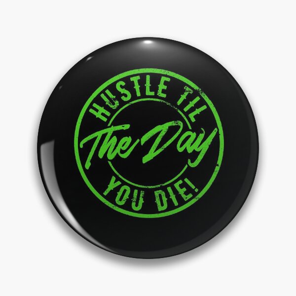 Item preview, Hustle til the day you die, Hustle Mentality, Hustle Life designed and sold by HustleLife.