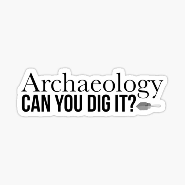 Archaeology Sticker