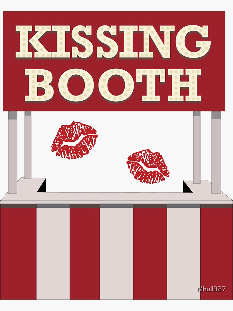 the-kissing-booth-sticker-for-sale-by-mhull327-redbubble for Free Printable Kissing Booth Sign The Kissing Booth